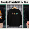 Why Oversized Sweatshirts for Men Are Going to Be the Biggest Style Hack in 2024