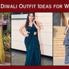 10 Best Diwali Outfit Ideas to Try for Women in 2024 - Trendy Look
