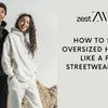 How to Style Oversized Hoodies Like a Pro - Streetwear Style