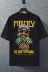 Money Is My Dream Oversized T-shirt Men