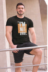 I'M Not Over Gym T-Shirt